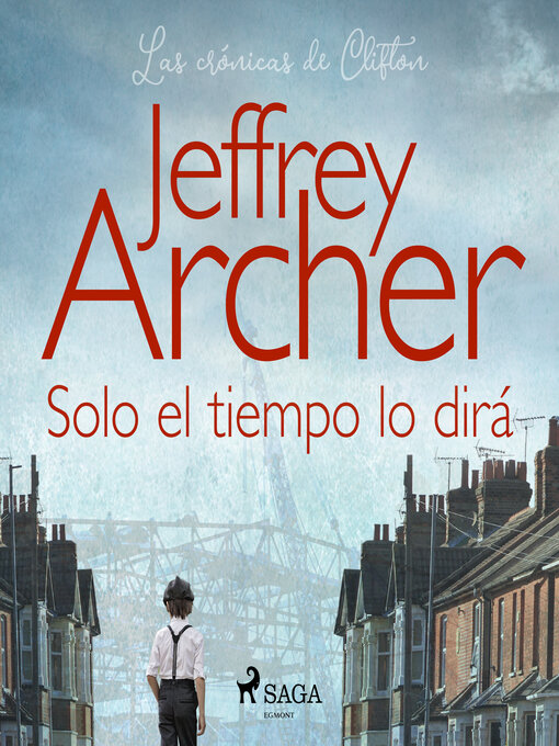 Title details for Solo el tiempo lo dirá by Jeffrey Archer - Available